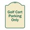 Signmission Designer Series-Golf Cart Parking Only Tan & Green Heavy-Gauge Aluminum A-DES-TG-1824-9839 - alternate 1